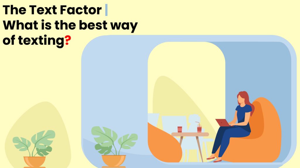The Text Factor what is the best way of texting