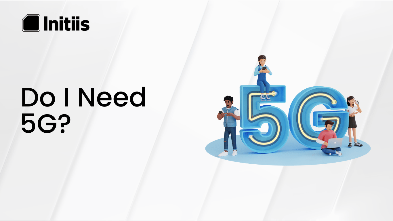 Read more about the article Do I need 5G?