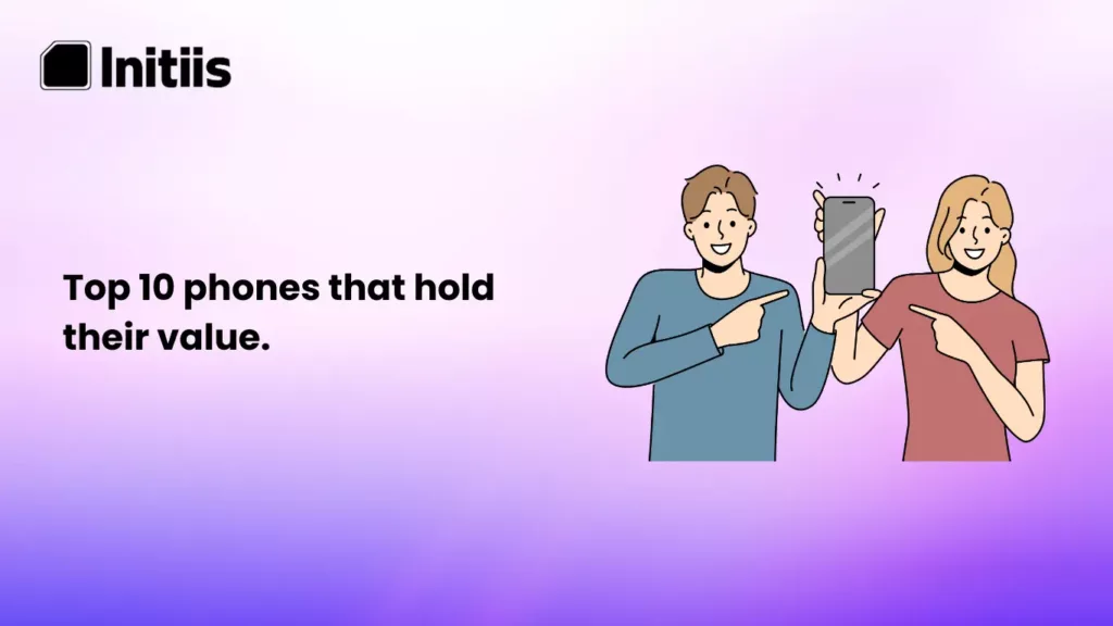 top 10 phones that hold their values