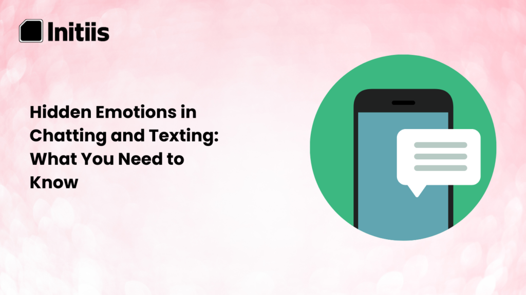 Hidden Emotions in Chatting and Texting What You Need to Know