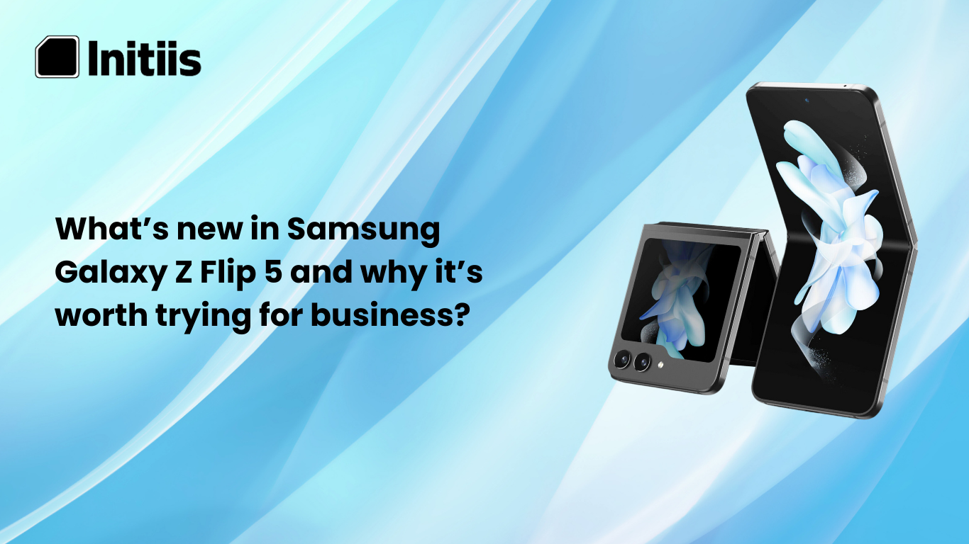 What's new in samsung galaxy z flip and why it's worth trying for business